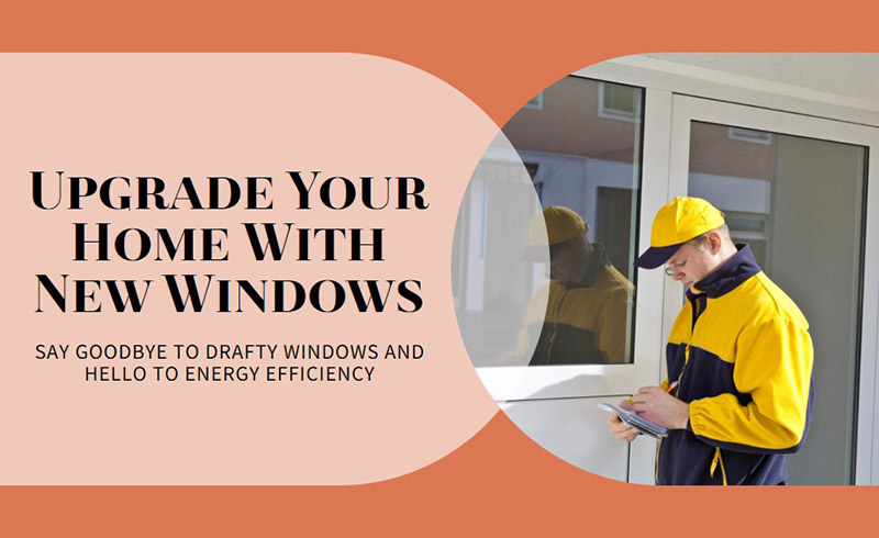 Signs It's Time to Replace Your Windows and How to Choose the Best Fit