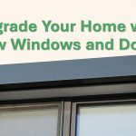 When Is the Best Time to Replace Your Windows and Doors?